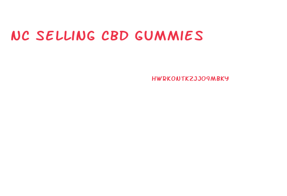 nc selling cbd gummies