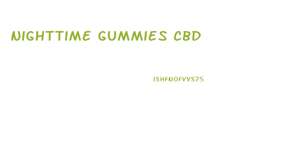 nighttime gummies cbd