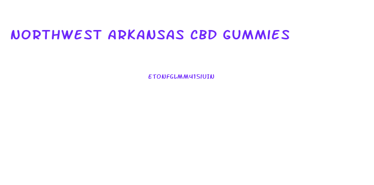 northwest arkansas cbd gummies