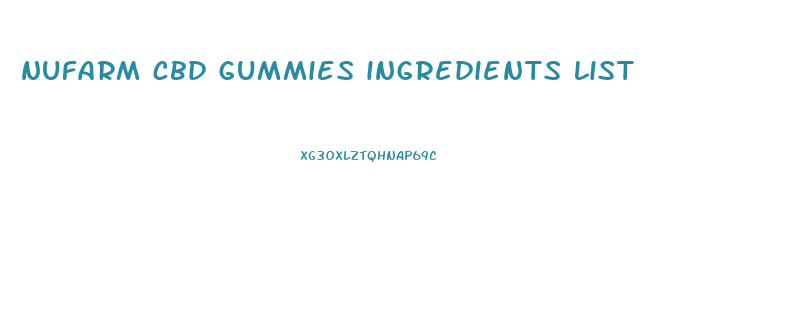 nufarm cbd gummies ingredients list