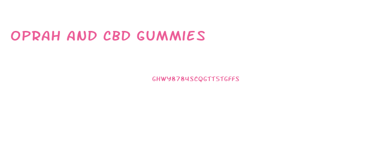 oprah and cbd gummies