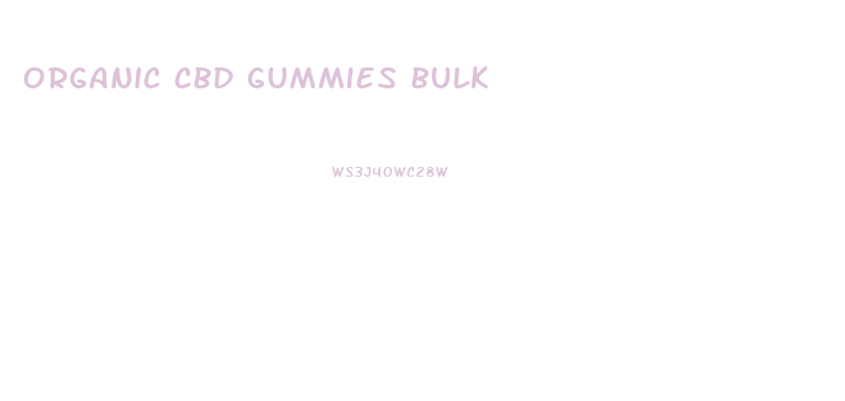 organic cbd gummies bulk