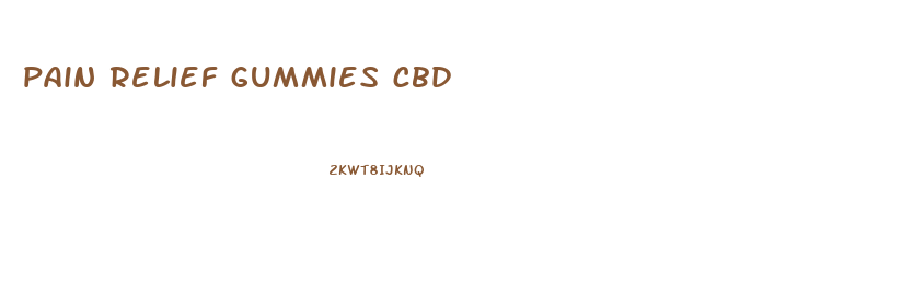 pain relief gummies cbd