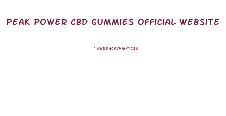 peak power cbd gummies official website