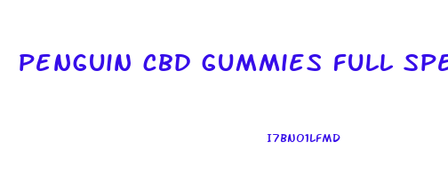 penguin cbd gummies full spectrum