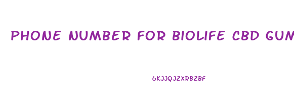phone number for biolife cbd gummies