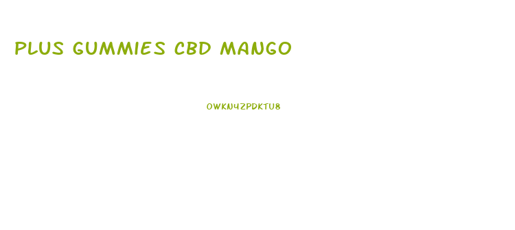 plus gummies cbd mango