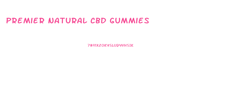 premier natural cbd gummies