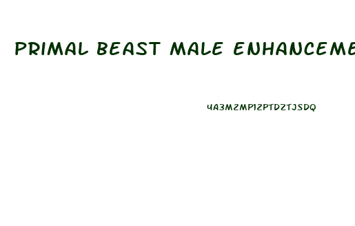 primal beast male enhancement cbd gummies
