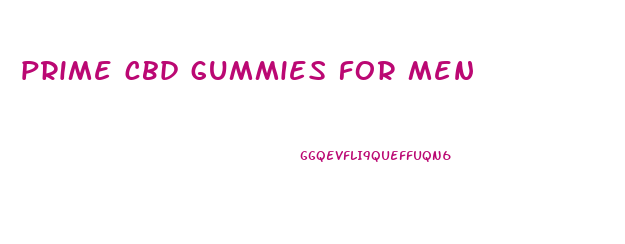 prime cbd gummies for men