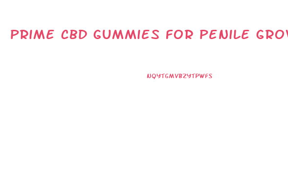 prime cbd gummies for penile growth reviews