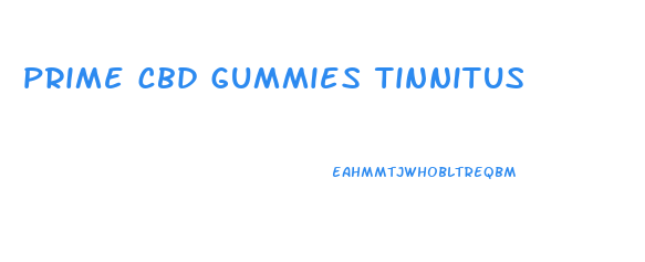 prime cbd gummies tinnitus