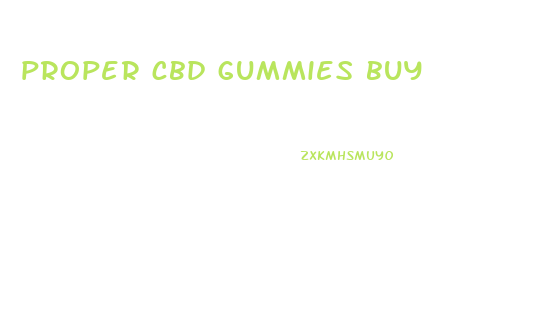 proper cbd gummies buy