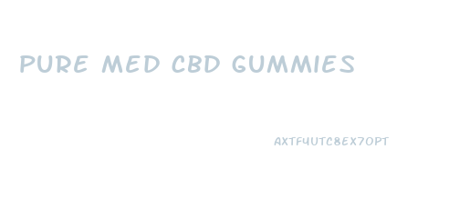 pure med cbd gummies