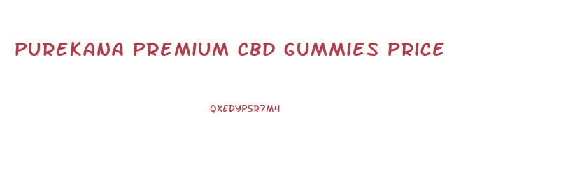 purekana premium cbd gummies price