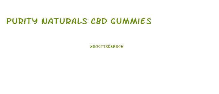 purity naturals cbd gummies