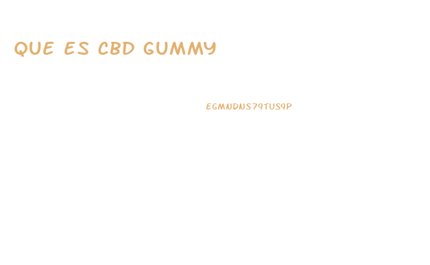 que es cbd gummy