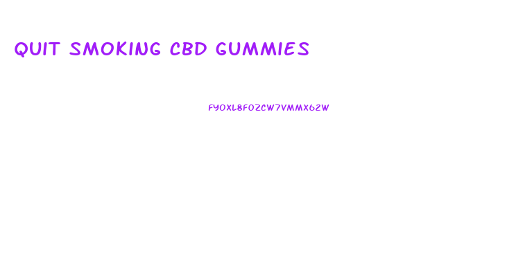 quit smoking cbd gummies