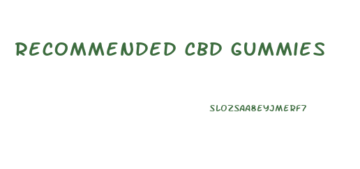 recommended cbd gummies