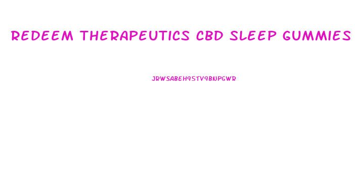 redeem therapeutics cbd sleep gummies