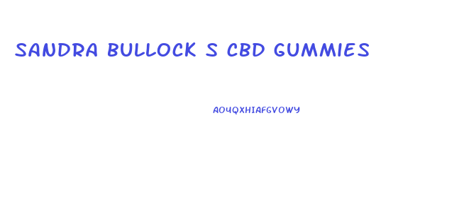 sandra bullock s cbd gummies