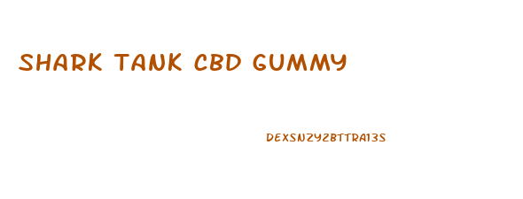 shark tank cbd gummy