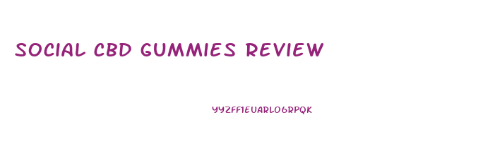 social cbd gummies review