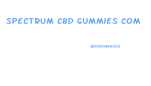 spectrum cbd gummies com
