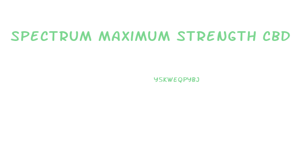 spectrum maximum strength cbd gummies pure organic hemp extract