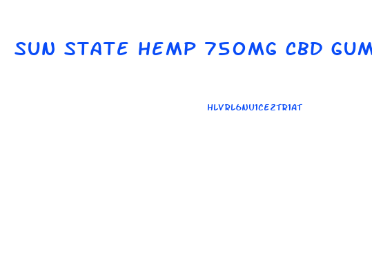 sun state hemp 750mg cbd gummies