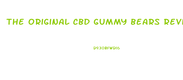 the original cbd gummy bears review