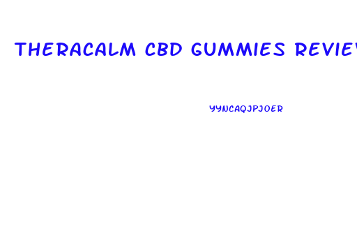 theracalm cbd gummies reviews