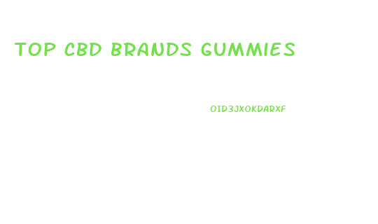 top cbd brands gummies