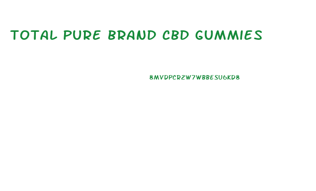 total pure brand cbd gummies