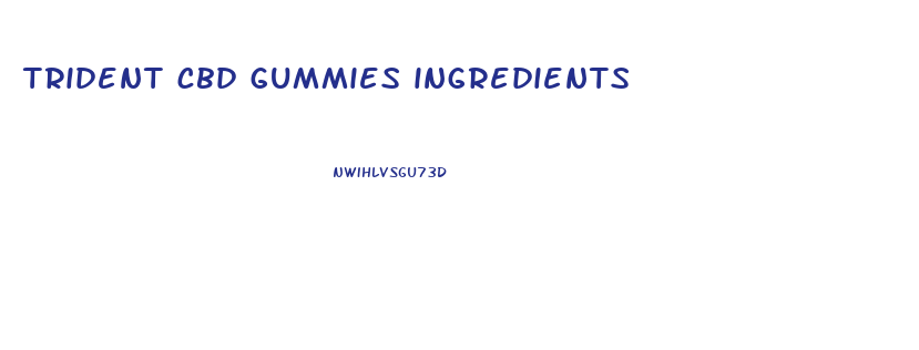 trident cbd gummies ingredients