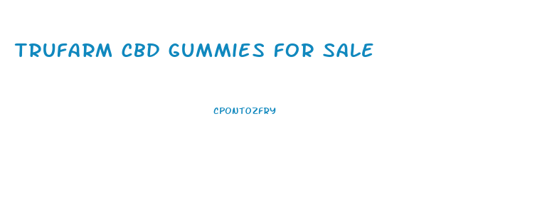 trufarm cbd gummies for sale