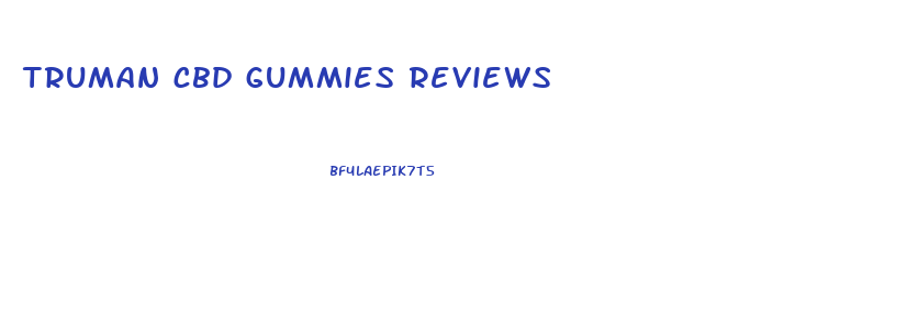 truman cbd gummies reviews