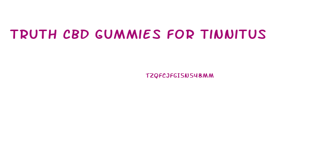 truth cbd gummies for tinnitus