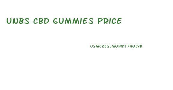 unbs cbd gummies price