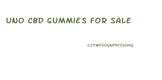 uno cbd gummies for sale