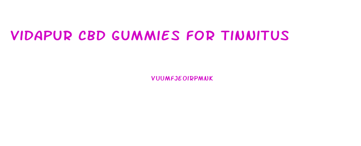 vidapur cbd gummies for tinnitus