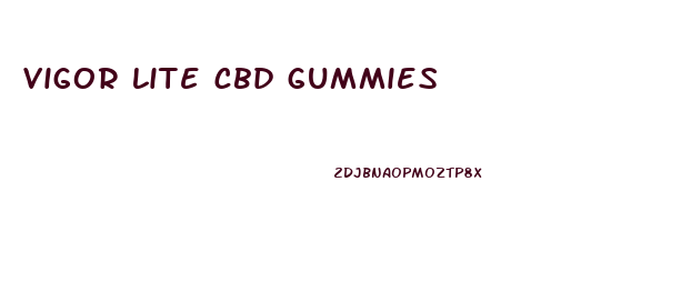 vigor lite cbd gummies