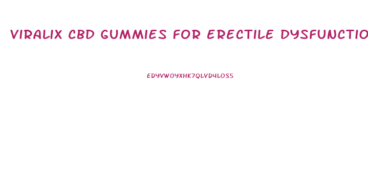 viralix cbd gummies for erectile dysfunction