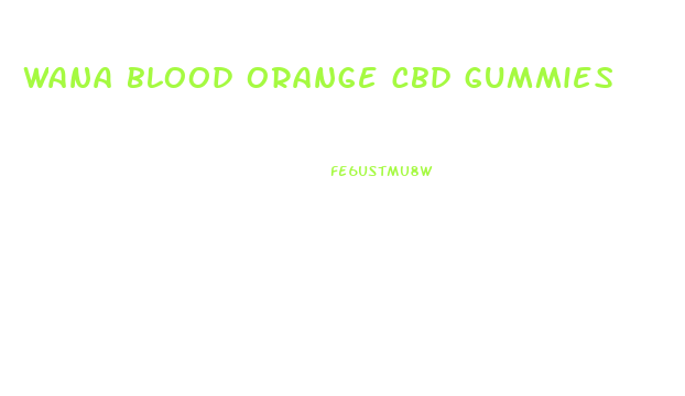 wana blood orange cbd gummies