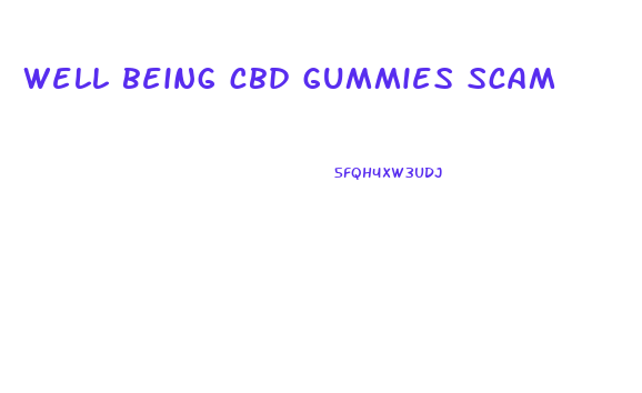 well being cbd gummies scam