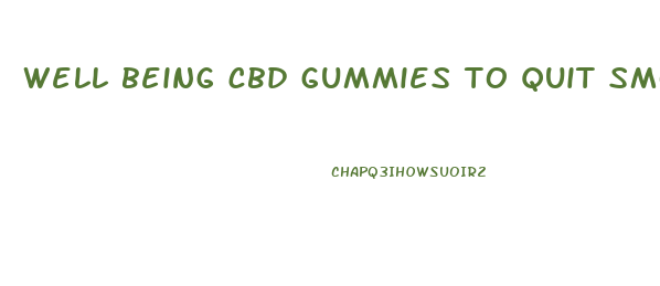 well being cbd gummies to quit smoking reviews