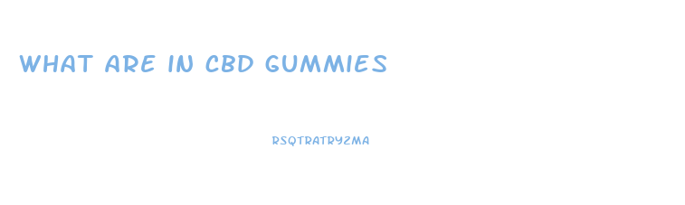 what are in cbd gummies