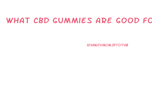 what cbd gummies are good for diabetes