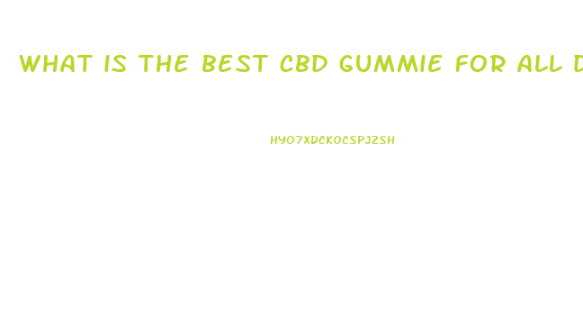 what is the best cbd gummie for all day use