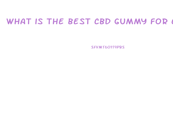 what is the best cbd gummy for chronic pain